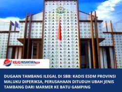 Dugaan Tambang Ilegal Di SBB: Kadis ESDM Provinsi Maluku Diperiksa, Perusahaan Dituduh Ubah Jenis Tambang dari Marmer ke Batu Gamping   