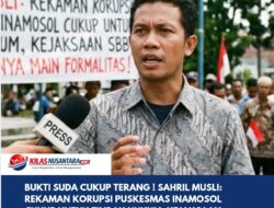 BUKTI SUDAH TERANG! Sahril Musli: Rekaman Korupsi Puskesmas Inamosol Cukup untuk Tindak Hukum, Kejaksaan SBB Jangan Hanya Main Formalitas!
