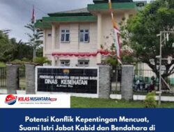 Potensi Konflik Kepentingan Mencuat, Suami Istri Jabat Kabid dan Bendahara di Dinkes SBB, Ini Aturan Hukumnya