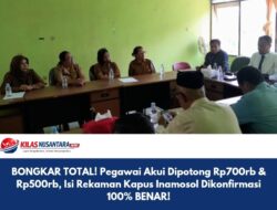 BONGKAR TOTAL! Pegawai Akui Dipotong Rp700rb & Rp500rb, Isi Rekaman Kapus Inamosol Dikonfirmasi 100% BENAR!   