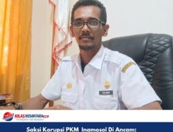 Saksi Korupsi PKM Inamosol Di Ancam: Inspektorat Segera Lakukan Perlindungan Hukum ,Audit 2024-2025 Selesai   