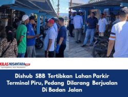 Dishub SBB Tertibkan Lahan Parkir Terminal Piru, Pedagang Dilarang Berjualan Di Badan Jalan   
