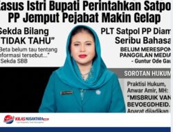 Berpotensi Pidana! Istri Bupati Perintahkan Satpol PP Jemput Paksa Salasatu Pejabat