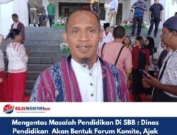 Mengentas Masalah Pendidikan Di SBB : Dinas Pendidikan Akan Bentuk Forum Komite, Ajak media Jadi Mata Dan Telinga 