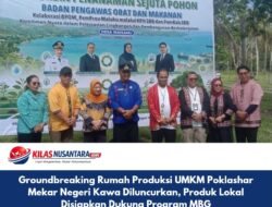 Groundbreaking Rumah Produksi UMKM Poklashar Mekar Negeri Kawa Diluncurkan, Produk Lokal Disiapkan Dukung Program MBG