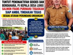 Tuntut Penonaktifan Sekdes dan Bendahara, Pj Kepala Desa Lokki Salmon Frans Purinahu Tegaskan Siap Ambil Tindakan Tegas Sesuai Aturan