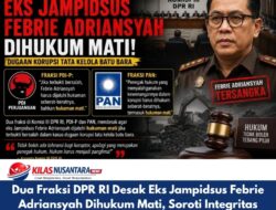Dua Fraksi DPR RI Desak Eks Jampidsus Febrie Adriansyah Dihukum Mati, Soroti Integritas Penegak Hukum