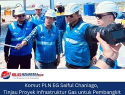 Komut PLN EGSaiful Chaniago, Tinjau Proyek Infrastruktur Gas untuk Pembangkit Listrik Bali