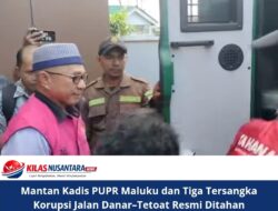 Mantan Kadis PUPR Maluku dan Tiga Tersangka Korupsi Jalan Danar–Tetoat Resmi Ditahan