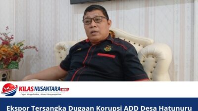Ekspor Tersangka Dugaan Korupsi ADD Desa Hatunuru Ditunda, Kejati Maluku Sebut Ada Monitoring