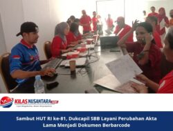 Sambut HUT RI ke-81, Dukcapil SBB Layani Perubahan Akta Lama Menjadi Dokumen Berbarcode