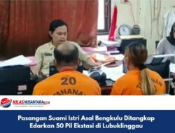 Pasangan Suami Istri Asal Bengkulu Ditangkap Edarkan 50 Pil Ekstasi di Lubuklinggau