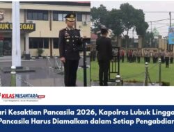 Hari Kesaktian Pancasila 2026, Kapolres Lubuk Linggau: Pancasila Harus Diamalkan dalam Setiap Pengabdian